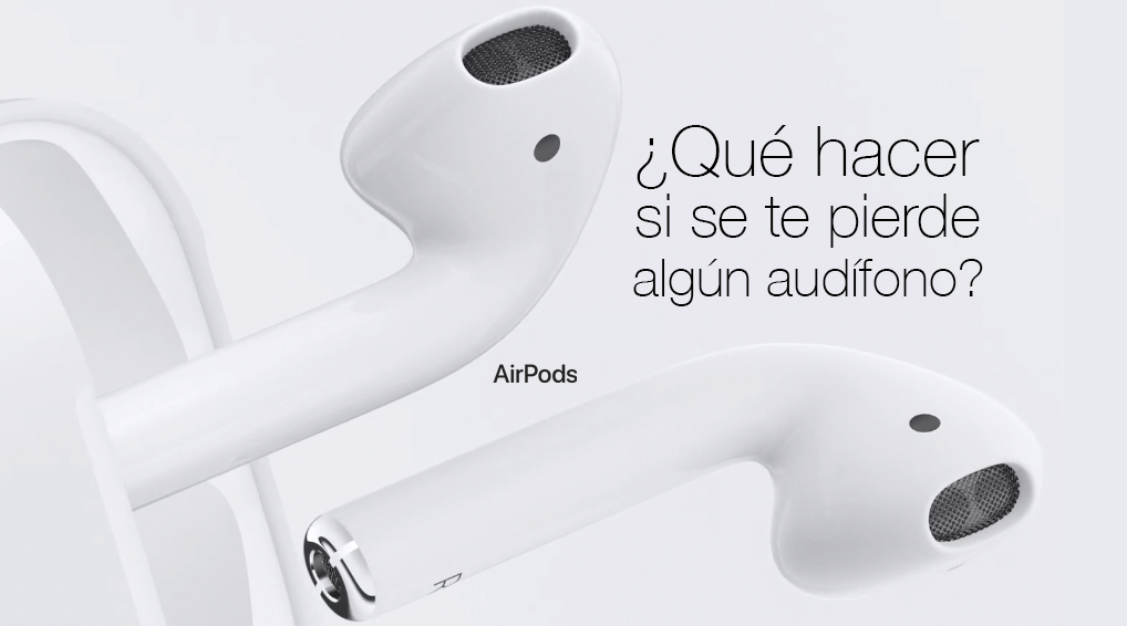 Apple comunica: si se te pierde uno de los nuevos Airpods...